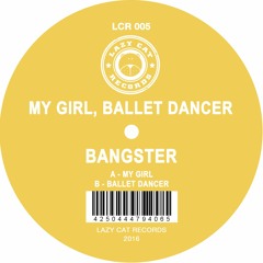 Bangster - My Girl (Snippet)