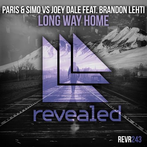 Paris & Simo, Joey Dale, Brandon Lehti - Long Way Home (Extended Mix)