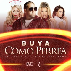 Come Perrea by BUYA