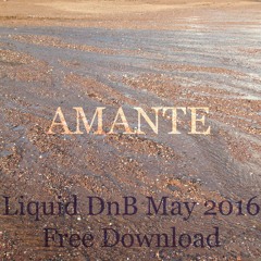 Amante - Magic May Liquid DnB Mix 2016