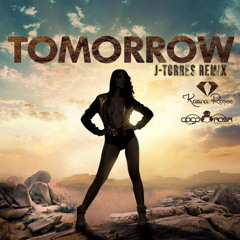 Karina Rosee - Tomorrow (J-Torres Remix) [FREE DOWNLOAD]