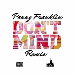 Kent Jones - Dont Mind (Penny Franklin Penmix)
