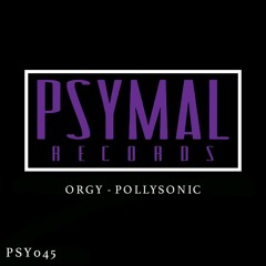 Orgy - Pollysonic (Original Mix) OUT NOW