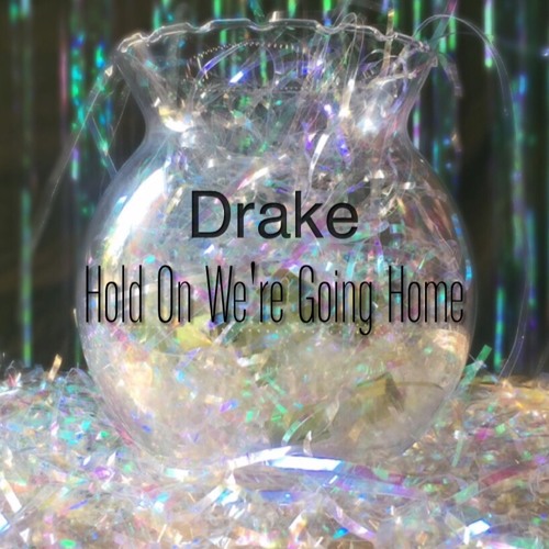 Hold On We're Going Home #ShaShaREMIXTAPE