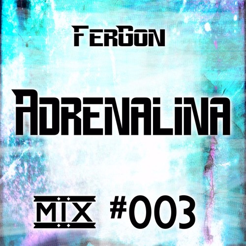 FerGon - Adrenalina Mix  #003