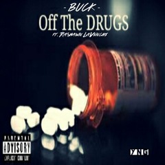 Buck "Drxgz" (Remix)(ft. Ra$shawn Lavenchi)[Prod. YungADofYNG]