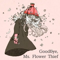 Goodbye, Ms. Flower Thief (English Cover)