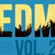 on EDM Volume 2