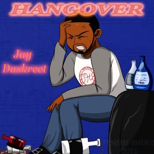 Hangover Song by Jay Daskreet | Free Listening on SoundCloud