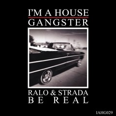 RALO & STRADA | CORNER | I'M A HOUSE GANGSTER