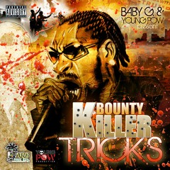 Bounty Killer - Tricks (Raw) Baby G & Young Pow #Reggae #Dancehall 2016