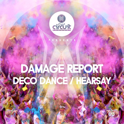 Damage Report - Deco Dance - OUT NOW!!!!