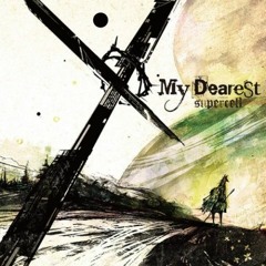 My Dearest - Supercell Cover