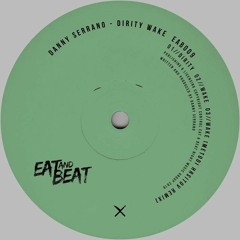 Danny Serrano - Wake (Metodi Hristov Remix) [Eat and Beat]