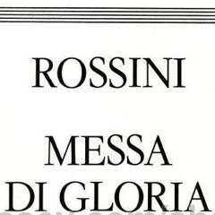 CHRISTE - MESSA DI GLORIA - G. ROSSINI