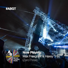 Max Freegrant & Haxxy - You @ Above & Beyond - ABGT 180