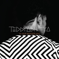 Teddy Adhitya - In Your Wonderland