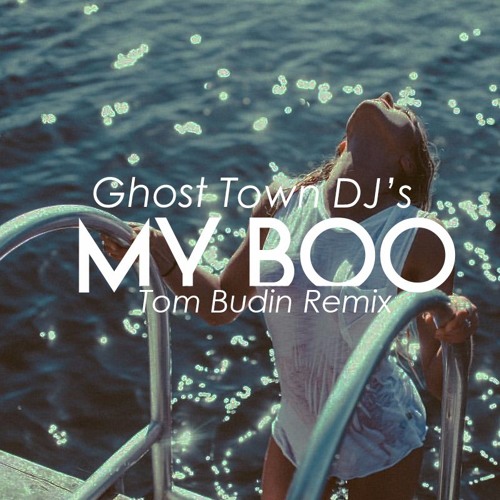 Ghost Town DJ'S - My Boo (Tom Budin Remix) By VibingDeep. - Free.