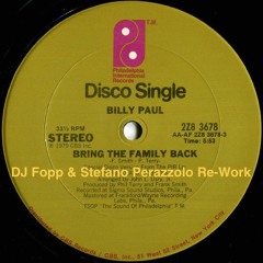 Billy Paul - Bring The Family Back (Dj Fopp & Stefano Perazzolo Re-Work)