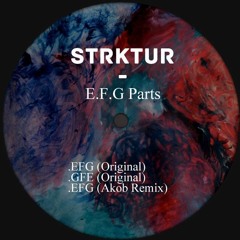 Strktur - EFG (Akob Remix)