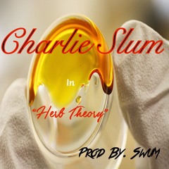 Charlie Slum - Herb Theory (prod. By SwuM) -N.A.C.-