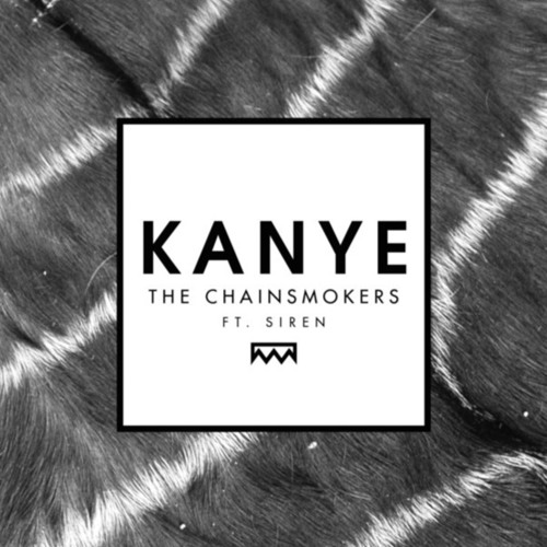 The Chainsmokers - Kanye (RMN Remix)