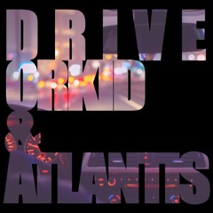 DRIVE  아틀란티스X올키드