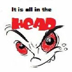 It's All In The Head