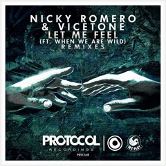 Nicky Romero, Vicetone - Let Me Feel (ft. When We Are Wild) (JooM Remix)