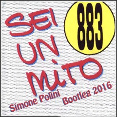 883 - Sei Un Mito (Simone Polini Bootleg 2016)