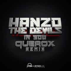 Hanzo - The Devils In You (Querox Rmx)