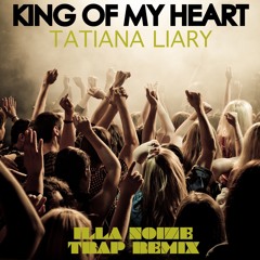 King Of My Heart - Sarah McMillan (Tatiana Liary Cover & Illa Noize Trap Remix)