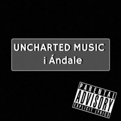 UNCHARTEDMUSIC - ¡ ÁNDALE FT JUST JASON , LEEL