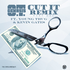 O.T. Genasis - Cut It (Remix) [Ft. Young Thug & Kevin Gates]