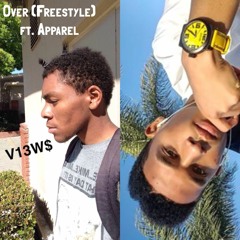 Over (Freestyle) ft. Apparel