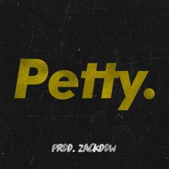 Petty: Trigga ft. Dom Hays