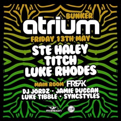 Titch - Atrium Mix - Friday 13th May - Mission