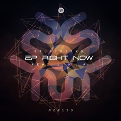 Stupidizko - Right Now feat. Lola (Original Mix) | OUT NOW