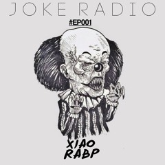 JOKE RADIO #EP001 (Mixed By XiaoRABP)