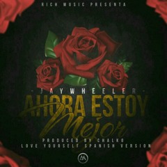 Jaywheeler - Ahora Estoy Mejor (Spanish Version) (WWW.ELGENERO.COM).mp3