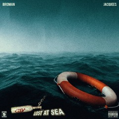Birdman & Jacquees - Lost at Sea