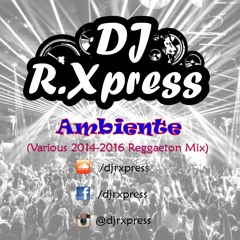 Ambiente (Various 2014-2016 Reggaeton Live Mix)