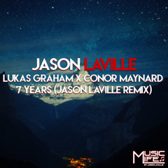 Lukas Graham x Conor Maynard - 7 Years (Jason Laville Remix)[FREE DOWNLOAD]