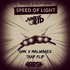 REGGIO & Olly James - Speed Of Light (Junkie Kid Remix) [GMK X Malwarex Trap Flip]