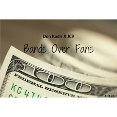 Bands Over Fans (prod. by A.M.21)