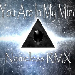 You Are In My Mind - Kibacs (Nameless RMX)