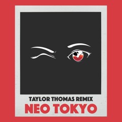 MUST DIE! - Neo Tokyo (Taylor Thomas Remix)