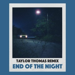 Defunk - End of the Night feat. AK Sediki (Taylor Thomas Remix)