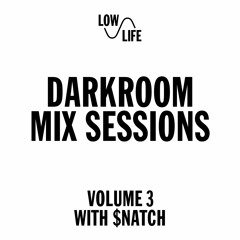 Darkroom Sessions Vol. 3: SNVTCH