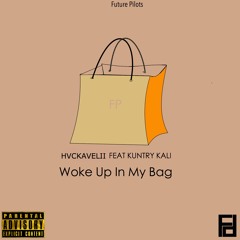 Woke Up In My Bag (Featuring Kuntry Kali) (Prod. By KidCali)